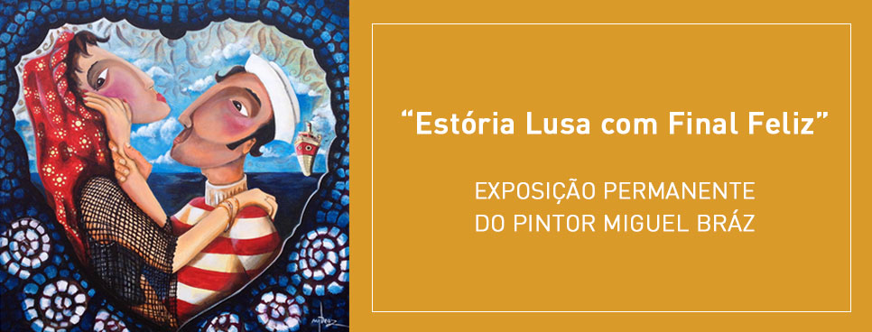 Exposição Permanente do Pintor Miguel Braz